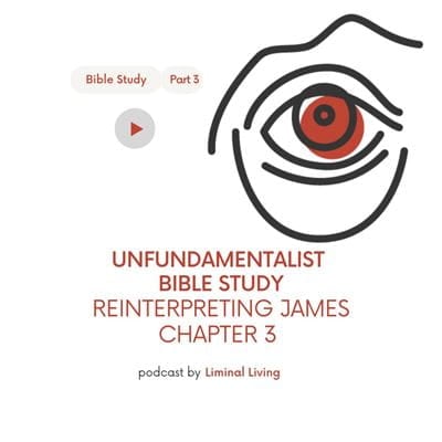 83: Tom Rundel: Unfundamentalist Bible Studies: Reinterpreting James 3